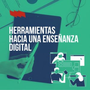 Herramientas hacia una enseñanza digital. Ed Septiembre 2026